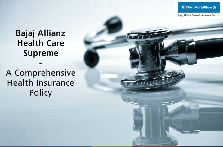 Know all about comprehensive health supreme plan by Bajaj Allianz