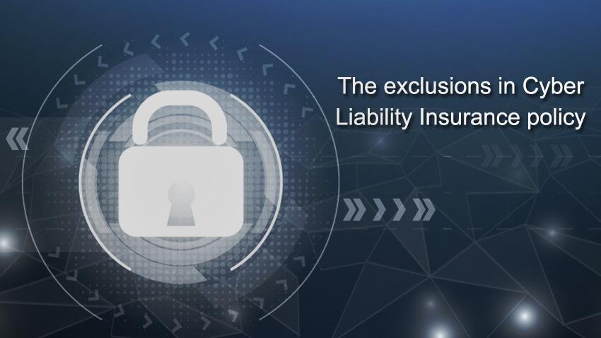 The exclusions cyber insurance policy