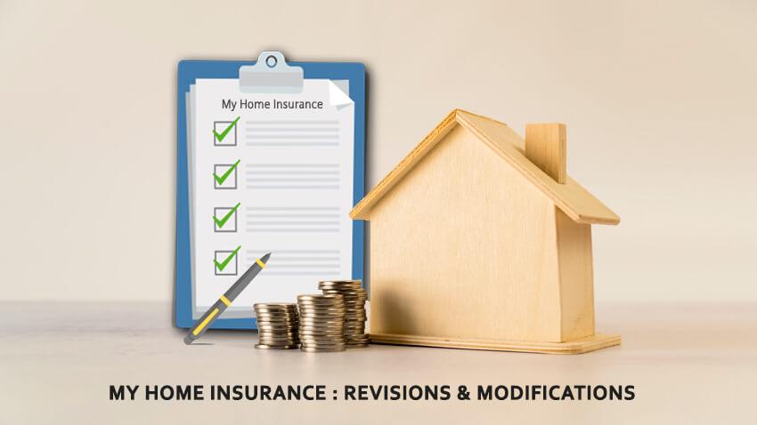 check out the revisions in my home insurance policy