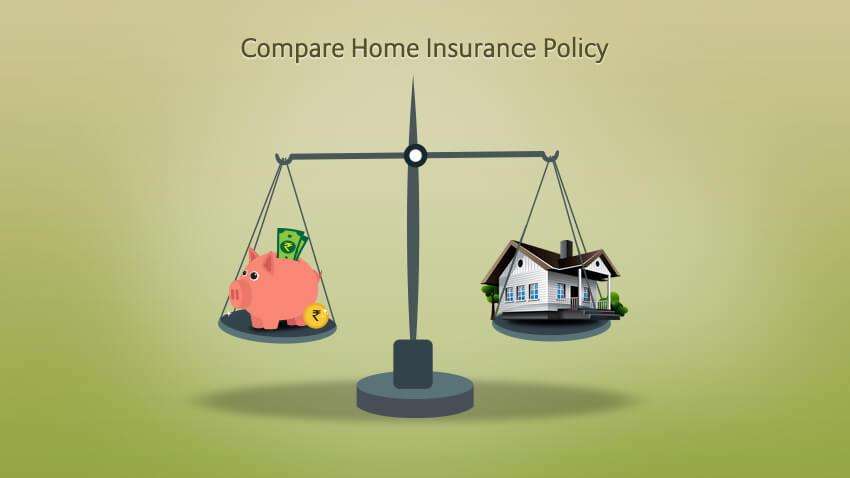 Compare home insurance policy before buying