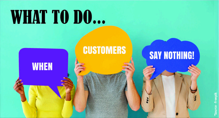 What To Do When Customers Say Nothing