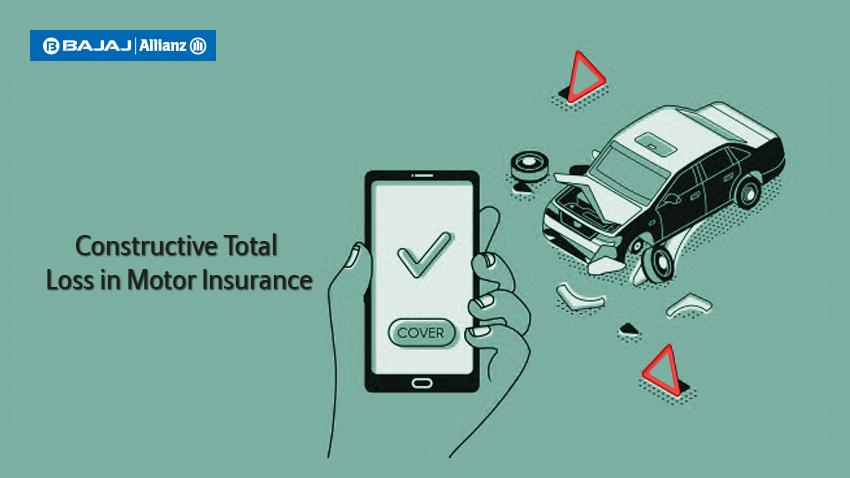 What Is Constructive Total Loss In Motor Insurance Bajaj Allianz