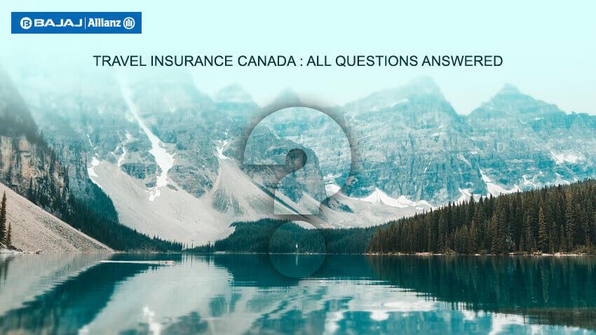 Travel Insurance for Canada: FAQs Answered