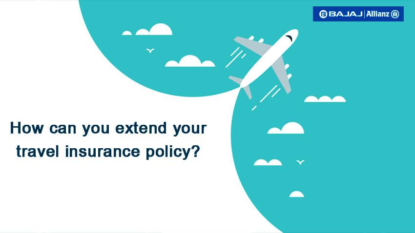 Extend Your Travel Insurance Policy